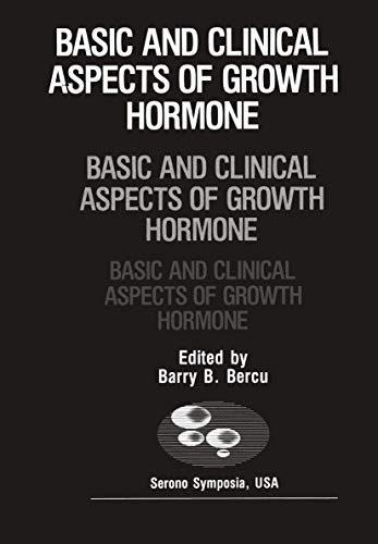 Basic and Clinical Aspects of Growth Hormone (Serono Symposia USA)