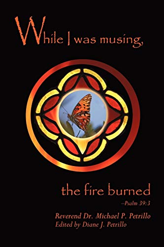 While I Was Musing, The Fire Burned