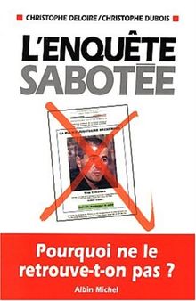 L'enquête sabotée