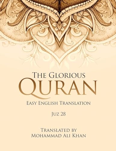 The Glorious Quran: Easy English Translation Juz 28