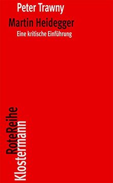 Martin Heidegger: Eine kritische Einführung (Klostermann RoteReihe)