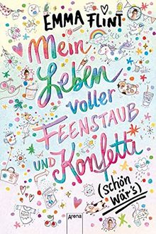 Mein Leben voller Feenstaub und Konfetti (schön wär’s!)