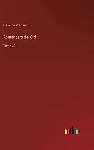 Romancero del Cid: Tomo 30