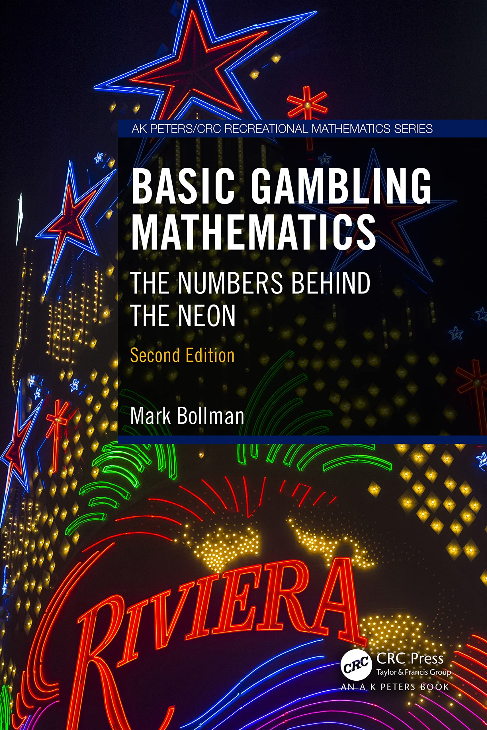 Basic Gambling Mathematics: The Numbers Behind the Neon, Second Edition (AK Peters/CRC Recreational Mathematics)