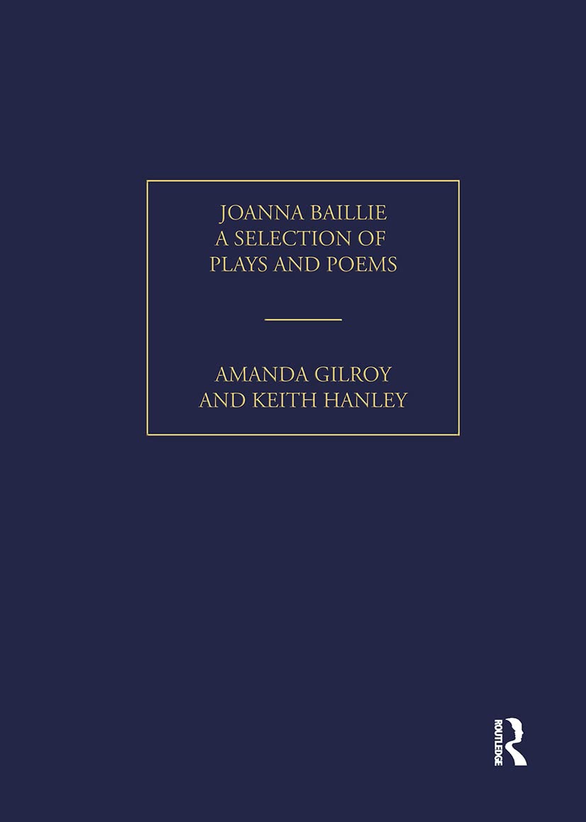 Joanna Baillie: A Selection of Poems and Plays (The Pickering Women's Classics)