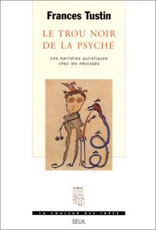 Le Trou noir de la psychée : barrières autistiques chez les névrosés