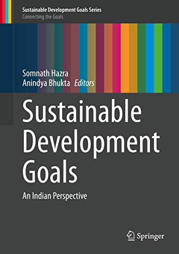 Sustainable Development Goals: An Indian Perspective (Sustainable Development Goals Series)