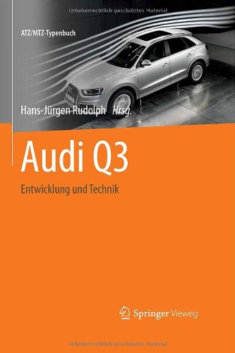 Audi Q3: Entwicklung und Technik (ATZ/MTZ-Typenbuch)