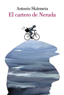 El cartero de Neruda / The Postman (LIBROS ILUSTRADOS, Band 19012)