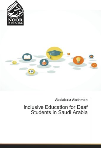Inclusive Education for Deaf Students in Saudi Arabia