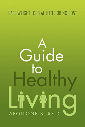A Guide to Healthy Living: Safe Weight Loss at Little or No Cost