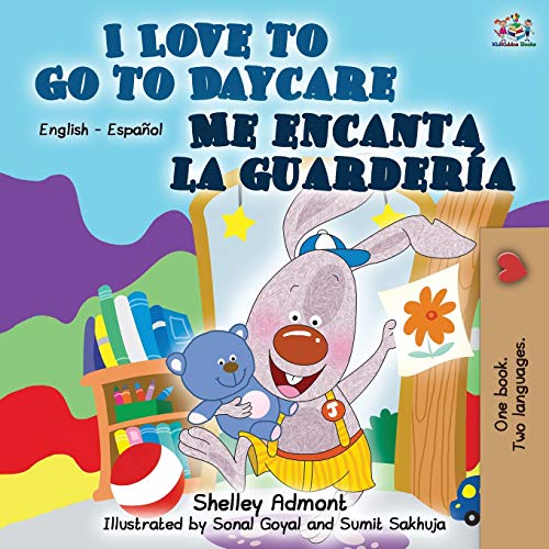I Love to Go to Daycare Me encanta la guardería: English Spanish Bilingual Book (English Spanish Bilingual Collection)