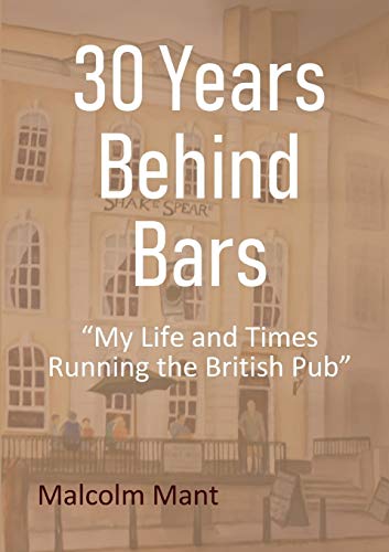 30 Years Behind Bars: My Life and Times Running the British Pub