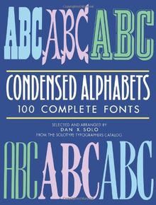 Condensed Alphabets: 100 Complete Fonts (Dover Pictorial Archives)