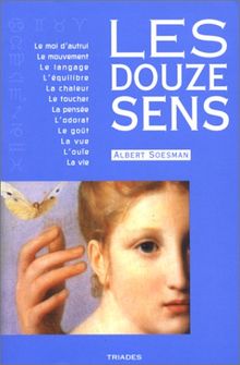 Les douze sens : fenêtres de l'âme : une introduction à l'anthroposophie