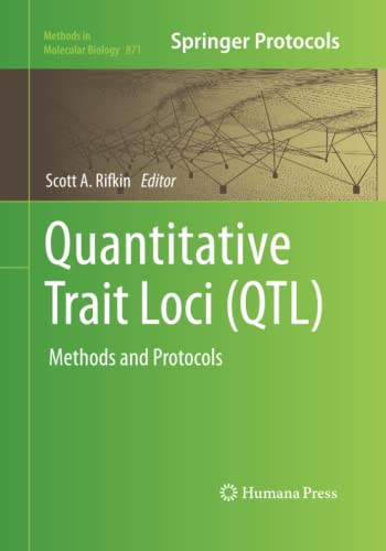 Quantitative Trait Loci (QTL): Methods and Protocols (Methods in Molecular Biology, Band 871)