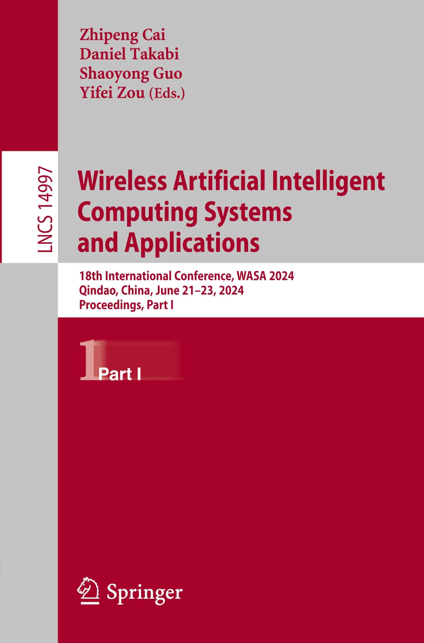 Wireless Artificial Intelligent Computing Systems and Applications: 18th International Conference, WASA 2024, Qindao, China, June 21–23, 2024, ... Notes in Computer Science, Band 14997)