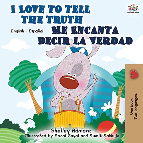 I Love to Tell the Truth Me Encanta Decir la Verdad: English Spanish Bilingual Book (English Spanish Bilingual Collection)