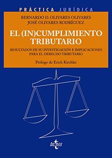 El (in)cumplimiento tributario.: Resultados de su investigación e implicaciones para el Derecho Tributario (Derecho - Práctica Jurídica)