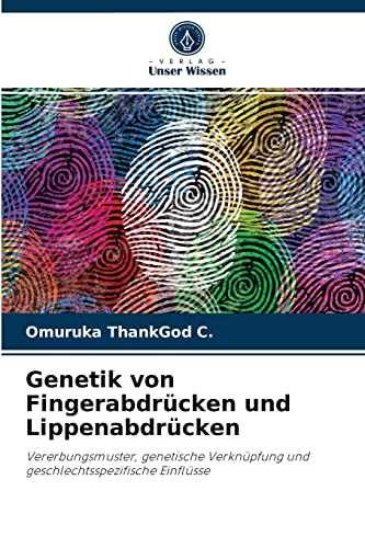 Genetik von Fingerabdrücken und Lippenabdrücken: Vererbungsmuster, genetische Verknüpfung und geschlechtsspezifische Einflüsse