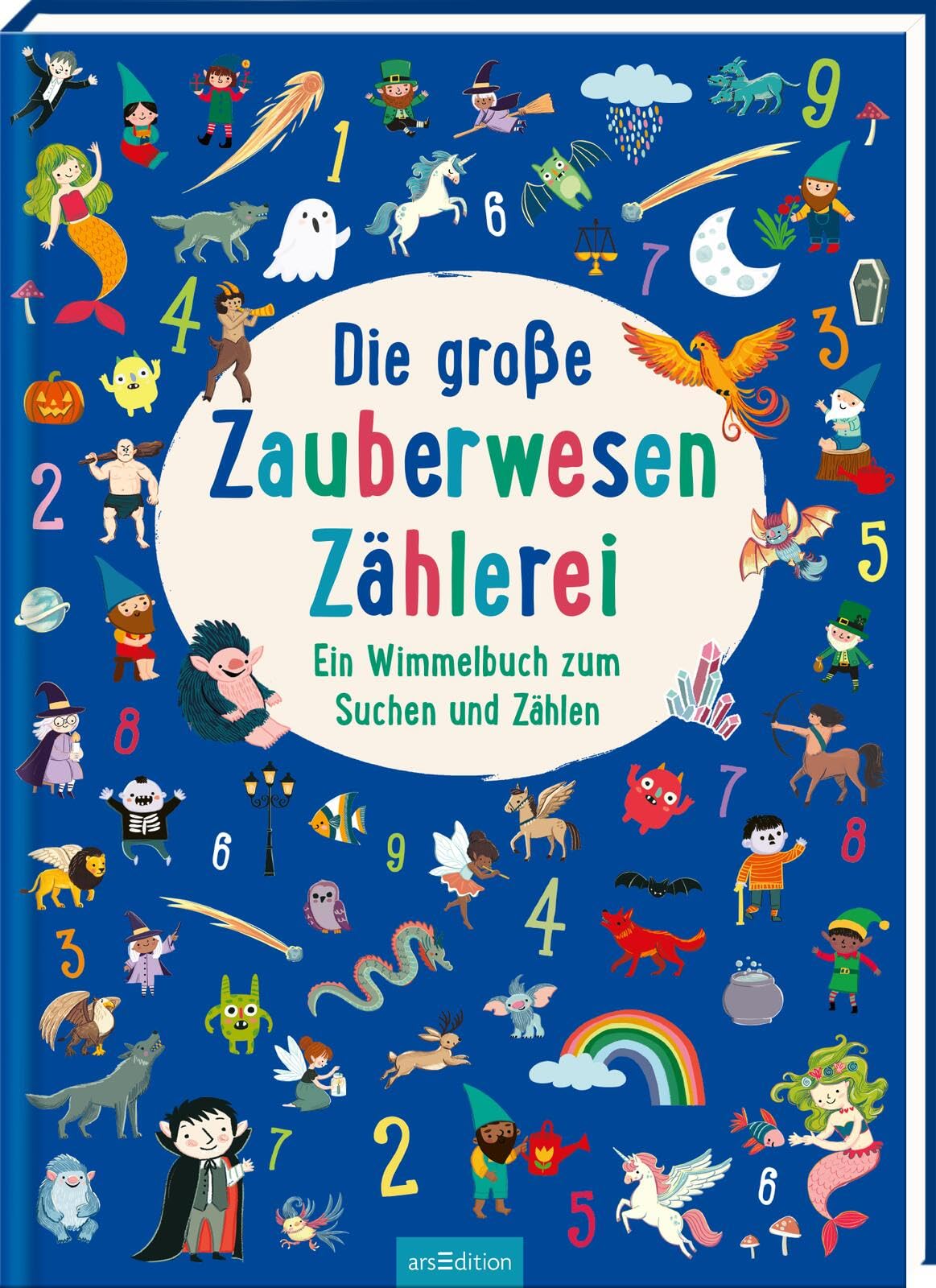 Die große Zauberwesen-Zählerei: Ein Wimmelbuch zum Suchen und Zählen | Spielerischer Lernspaß zum Entdecken, Zählenlernen und Staunen
