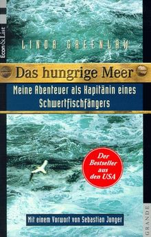 Das hungrige Meer. Meine Abenteuer als Kapitänin eines Schwertfischfängers.