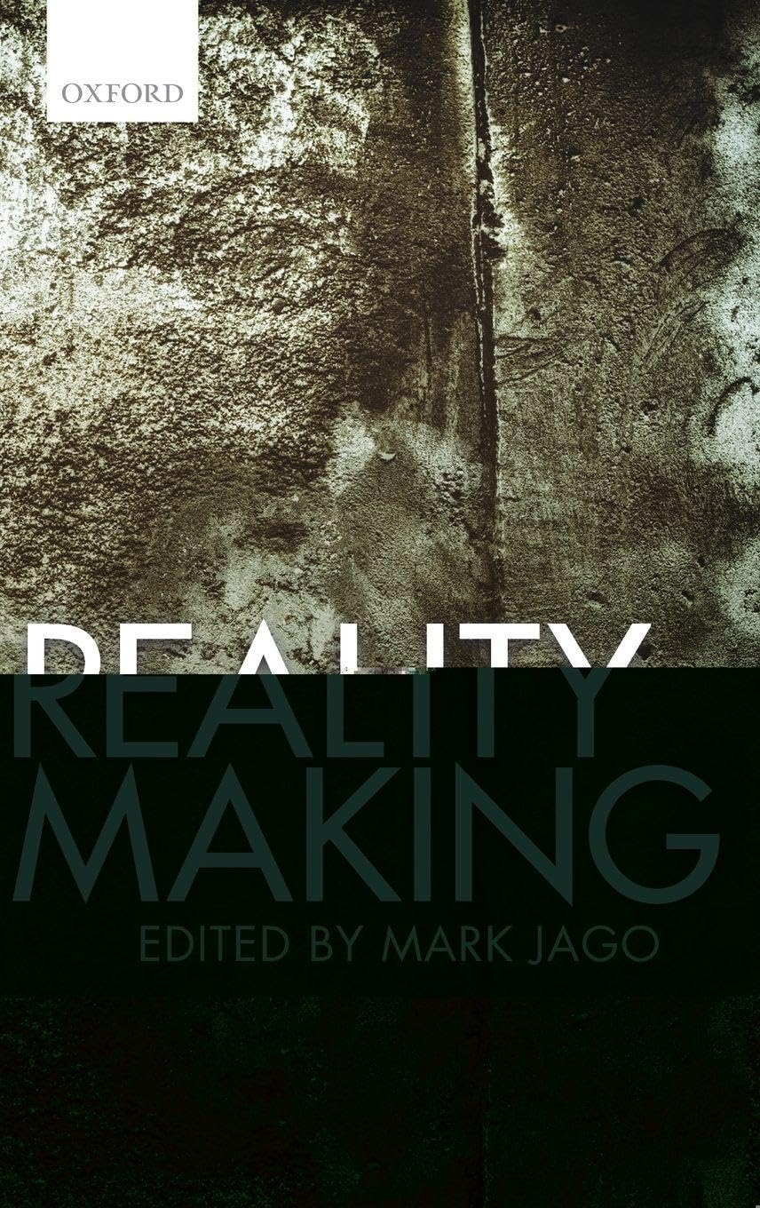 Reality Making (Mind Association Occasional)