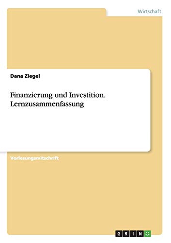 Finanzierung und Investition. Lernzusammenfassung