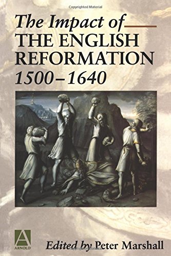 The Impact of the English Reformation 1500-1640 (Arnold Readers in History)