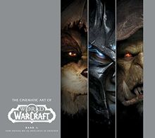 The Cinematic Art of World of Warcraft: Bd. 1: Vom Anfang bis zu Warlords of Draenor von Burns, Matt | Buch | Zustand gut
