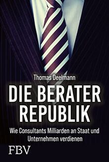 Die Berater-Republik: Wie Consultants Milliarden an Staat und Unternehmen verdienen