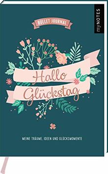 myNOTES Mini Bullet Journal Hallo, Glückstag!: Meine Träume, Ideen und Glücksmomente