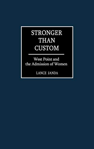 Stronger Than Custom: West Point and the Admission of Women