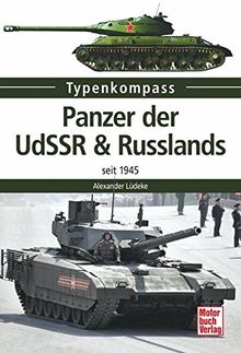 Panzer der UdSSR & Russlands: seit 1945 (Typenkompass)