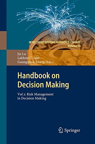 Handbook on Decision Making: Vol 2: Risk Management in Decision Making (Intelligent Systems Reference Library, Band 33)