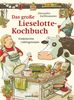 Das große Lieselotte-Kochbuch: Kinderleichte Lieblingsrezepte