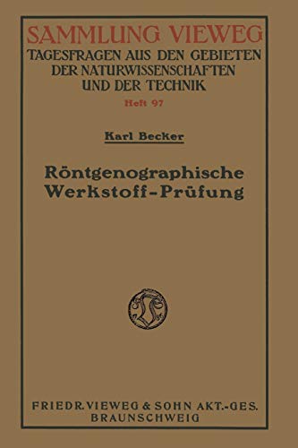 Röntgenographische Werkstoff-Prüfung: Bestimmung von Kristall- und Deformationsstruktur, Materialdiagnostik (Sammlung Vieweg) (German Edition)