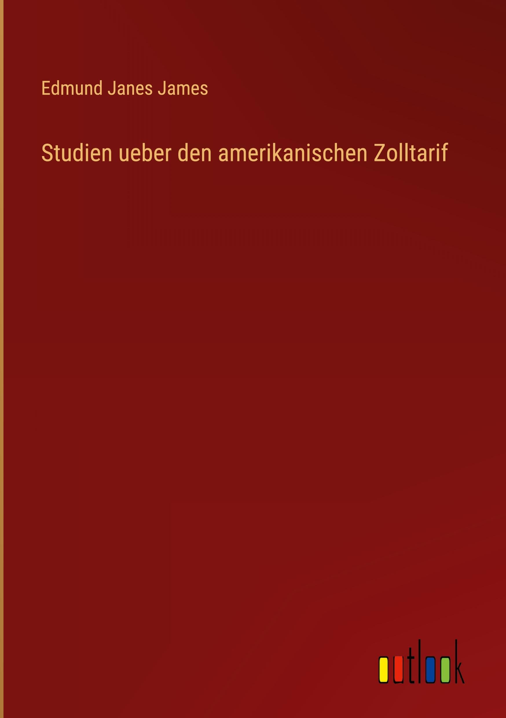 Studien ueber den amerikanischen Zolltarif
