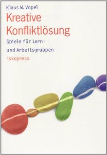 Kreative Konfliktlösung: Spiele für Lern- und Arbeitsgruppen