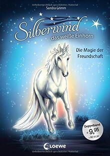 Silberwind, das weiße Einhorn - Die Magie der Freundschaft: Pferdebuch zum Vorlesen und ersten Selberlesen - Sammelband mit zwei Bänden für Mädchen ab 7 Jahre - Erstlesebuch, Erstleser