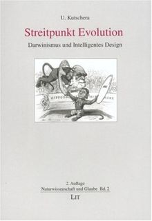 Streitpunkt Evolution: Darwinismus und Intelligentes Desgin