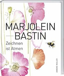 Marjolein Bastin - Zeichnen ist Atmen von Anneke Muller | Buch | Zustand sehr gut