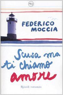 Scusa ma ti chiamo amore. Ediz. speciale (24/7)