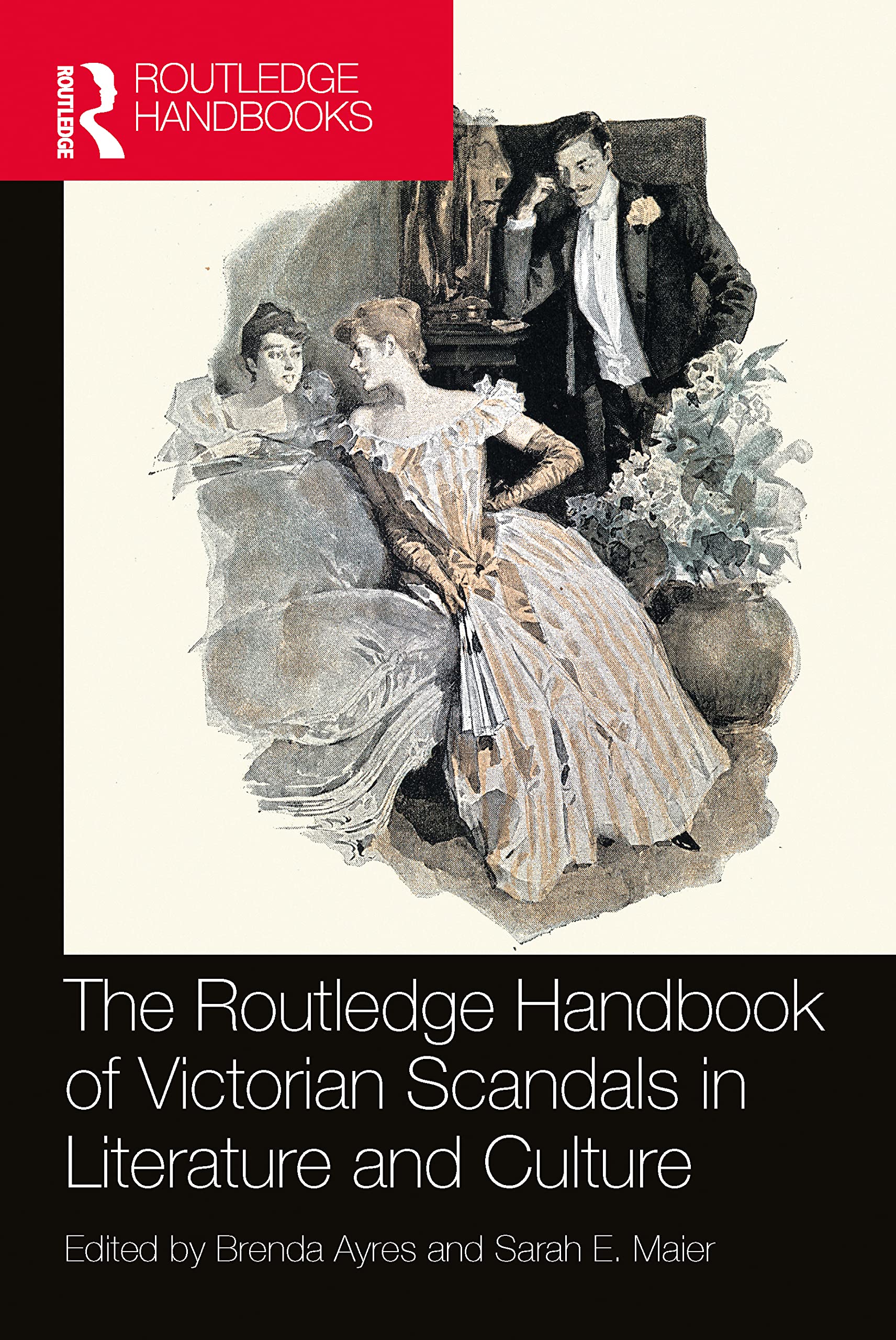 The Routledge Handbook of Victorian Scandals in Literature and Culture (Routledge Literature Handbooks)