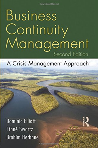Business Continuity Management, Second Edition: A Crisis Management Approach