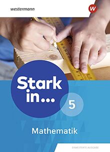 Stark in Mathematik / Stark in Mathematik - Erweiterte Ausgabe 2021: Erweiterte Ausgabe 2021 / Schülerband 5