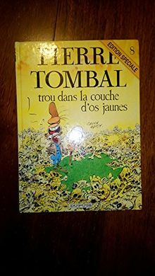 PIERRE TOMBAL N°8 : TROU DANS COUCHE OS JAUNES (Fonds)