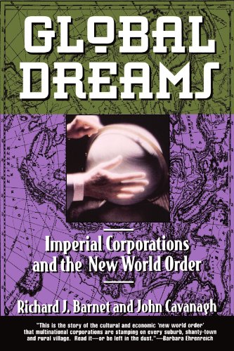 Global Dreams: Imperial Corporations and the New World Order (Touchstone Book)