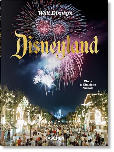 Walt Disneys Disneyland - Chris Nichols Charlene Nichols Gebunden