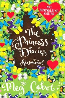 The Princess Diaries 6 / Sixsational.: Sixsational